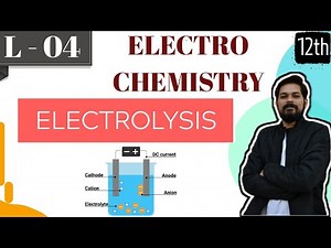 Electrochemistry।Class 12 (Lecture 4)। Electrolysis।Faraday's law