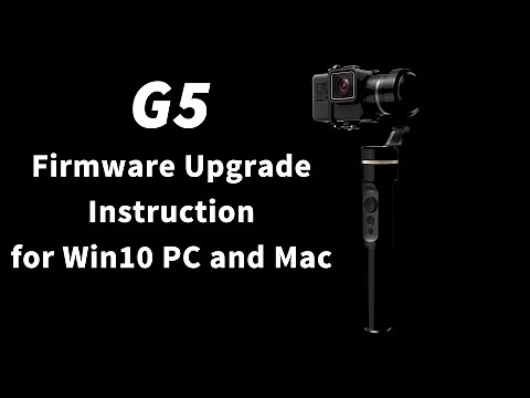 G5 Firmware Upgrade Can Now Be Easily Done on Win10 PC and Mac丨FeiyuTech