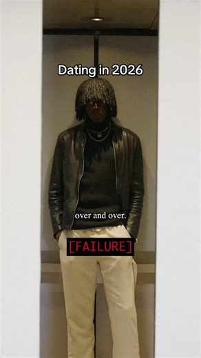 HOW IT FEELS DATING IN 2026 😭