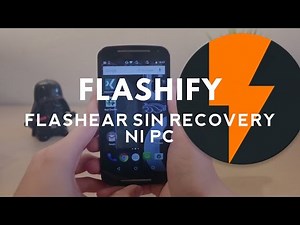 Flashify: Cómo flashear sin recovery ni PC [ROOT]