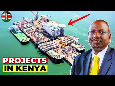 14 Ongoing / Completed mega projects in Kenya that will change the world