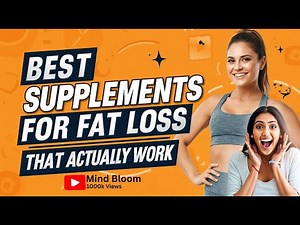 Best Supplements for Fat Loss That Actually Work