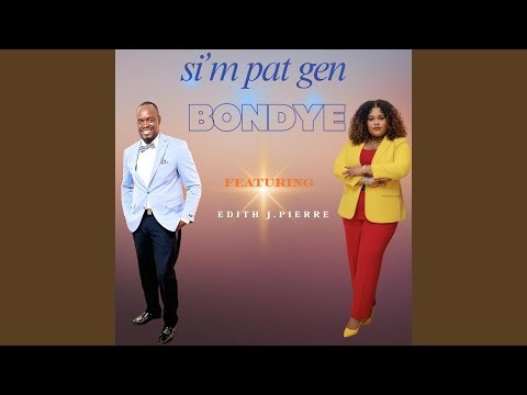Si’ M Pat Gen Bondye (feat. Edith J. Pierre)