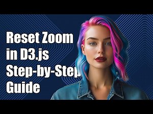 How to Reset Zoom State in D3.js v4: A Step-by-Step Guide