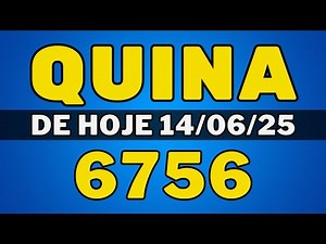 🍀Quina 6756 – resultado da quina de hoje concurso 6756 (14-06-25)