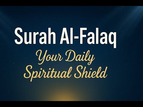 “Surah Al-Falaq | Daily Protection from Evil 🌙”