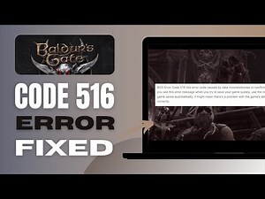 How To Fix Baldur's Gate 3 Error Code 516 - Solved!