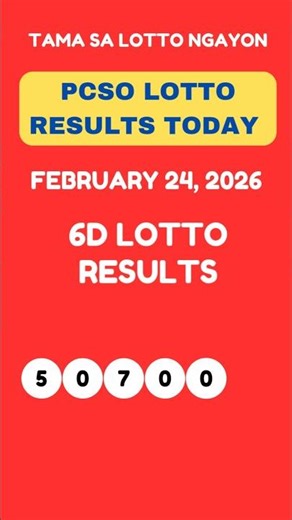 6D LOTTO DRAW RESULTS TODAY FEBRUARY 24, 2026