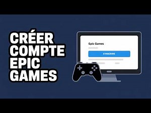 Comment Créer Un Compte Epic Games ( Guide Complet )