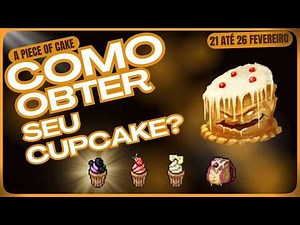 Última Chance! Como Fazer Até 1KK no Evento de Cupcake do Tibia! - Evento A Piece of Cake