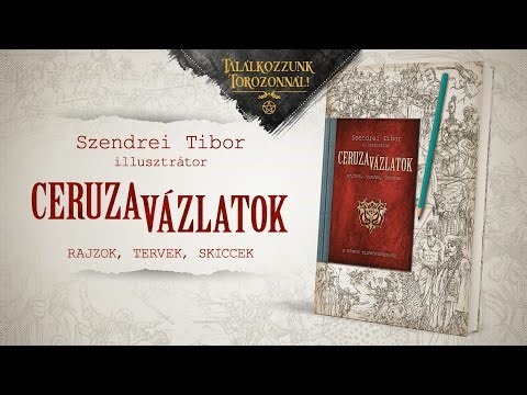 Szendrei Tibor: CeruzaVázlatok – rajzok, tervek, skiccek | Találkozzunk Torozonnál!