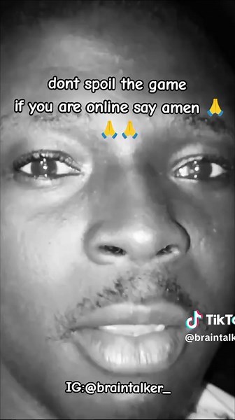 dont spoil the game if you are online say amen 🙏🙏🙏 #game #online #001 #braintalker #braintalker001 #wisdomchoker