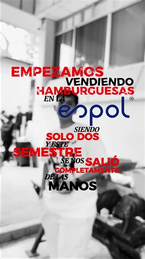 Un semestre que se salió de control: Instinto Hamburguesa ESPOL