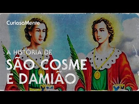 A VERDADEIRA HISTÓRIA DE SÃO COSME E SÃO DAMIÃO - HISTÓRIAS CURIOSAS #1