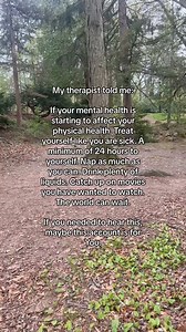 1.4M views · 10K reactions | My therapist told me: If your mental health is starting to affect your physical health. Treat yourself like you are sick. A minimum of 24 hours to yourself. Nap as much as you can. Drink plenty of liquids. Catch up on movies you have wanted to watch. The world can wait. If you needed to hear this, maybe this account is for You. | Feel Better Tok | Facebook