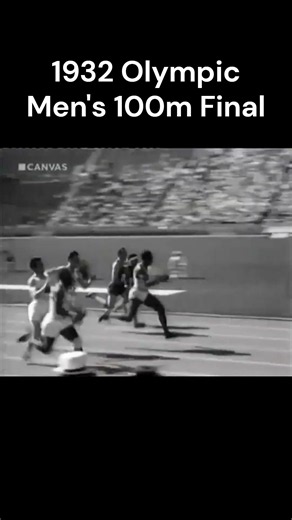 1932 Olympic Men's 100m Final - Los Angeles | #trackandfield #100m #athletics #olympics #sports