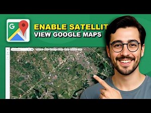 How to Enable Satellite View in Google Maps - Full Guide (2026)