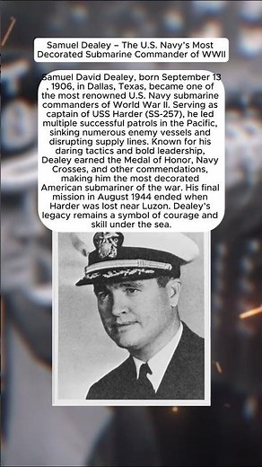 Samuel Dealey – The U.S. Navy’s Most Decorated Submarine Commander of WWII