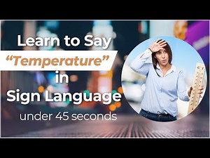 Signing in Seconds: Learn how to say TEMPERATURE in ASL! LESS THAN 40 SECONDS!