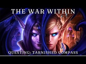 World of Warcraft: The War Within - Questing: Tarnished Compass