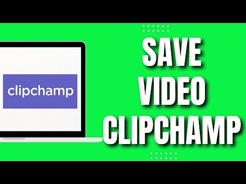 How To Save Video Clipchamp (Quick Way)