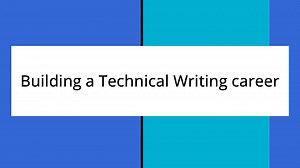 Building a Technical Writing Career