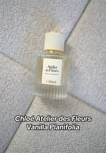 Chloé Vanilla Planifolia: Perfume Review and Unboxing