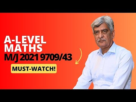 A-Level Maths - 9709/43 M/J 2021 Q#1-3 Solution | Ultimate Guide (Part 1)