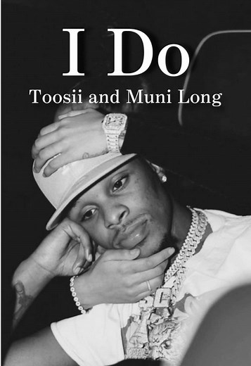 Toosii - I Do Featuring Muni Long: Song Highlights