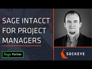 Mastering Sage Intacct for Project Managers: A Deep Dive into Construction-Specific Features