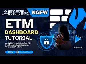 Arista NG Firewall: Complete ETM Dashboard Setup & Appliance Configuration Tutorial