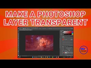 How to Make a Photoshop Layer Transparent