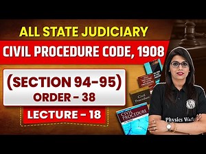Civil Procedure Code, 1908 | Lecture 18 | CPC 1908 Section 94-95 | Order-38 | Judiciary By PW