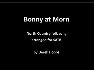 Bonny at Morn - arranged for SATB choir