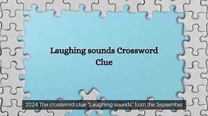 NYT Laughing sounds Crossword Clue Puzzle Answer from September 30, 2024