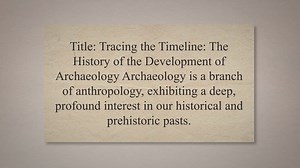 History of the development of archaeology