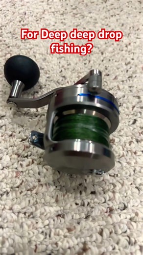 For my next deep drop fishing?