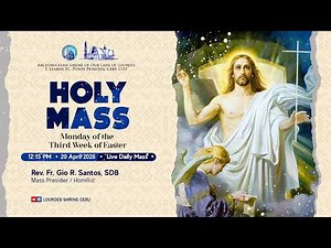 12:15 PM | 3RD WEEK OF EASTER | 20 APR 2026 | REV. FR. GIO SANTOS, SDB