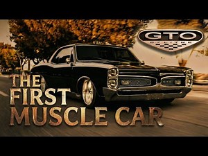 Pontiac GTO l. THE CAR THAT STARTED IT ALL | PART 1