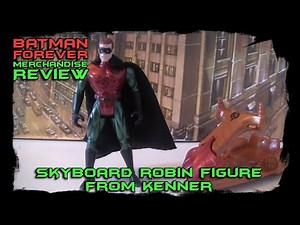 Batman Forever Merchandise Review - Skyboard Robin figure from Kenner