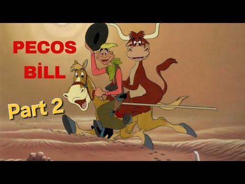 Pecos Bill (1948) part 2