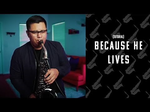 Because He Lives | Note by Note | SAX TUTORIAL