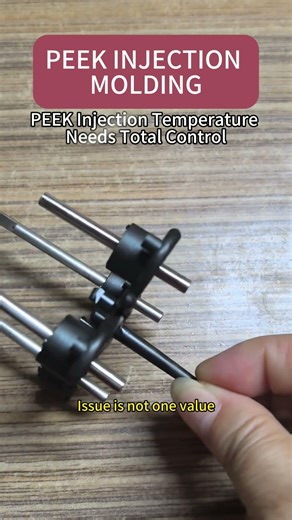 PEEK Injection Temperature Needs Total Control