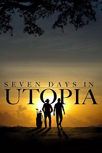 Stream Seven Days in Utopia (2011): Find it on Netflix, Prime Video, Hulu & more