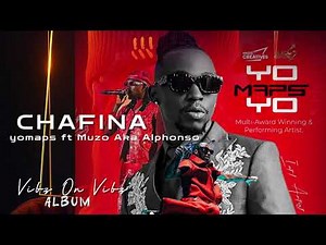 Chafina Official 2026 Yo Maps Album Song ft Muzo Aka Alphonso