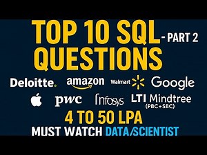 Top 10 SQL Interview Questions Part 2 | Deloitte, Amazon, Google, Infosys, LTI Mindtree | 4–50 LPA