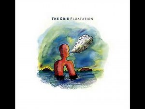 The Grid - Floatation (Subsonic Grid Mix)