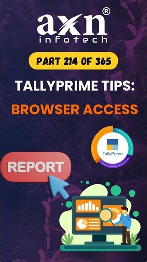 Browser Access in Tally | View Reports from Anywhere | Day 214 of 365 Days Tally Tips | AXN Infotech