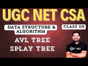 AVL Tree |Splay Tree | Data Structure and Algorithm | UGC NET JRF | Computer System and Application