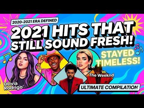 Songs That Defined 2020-2021 (And Still Sound Fresh!)